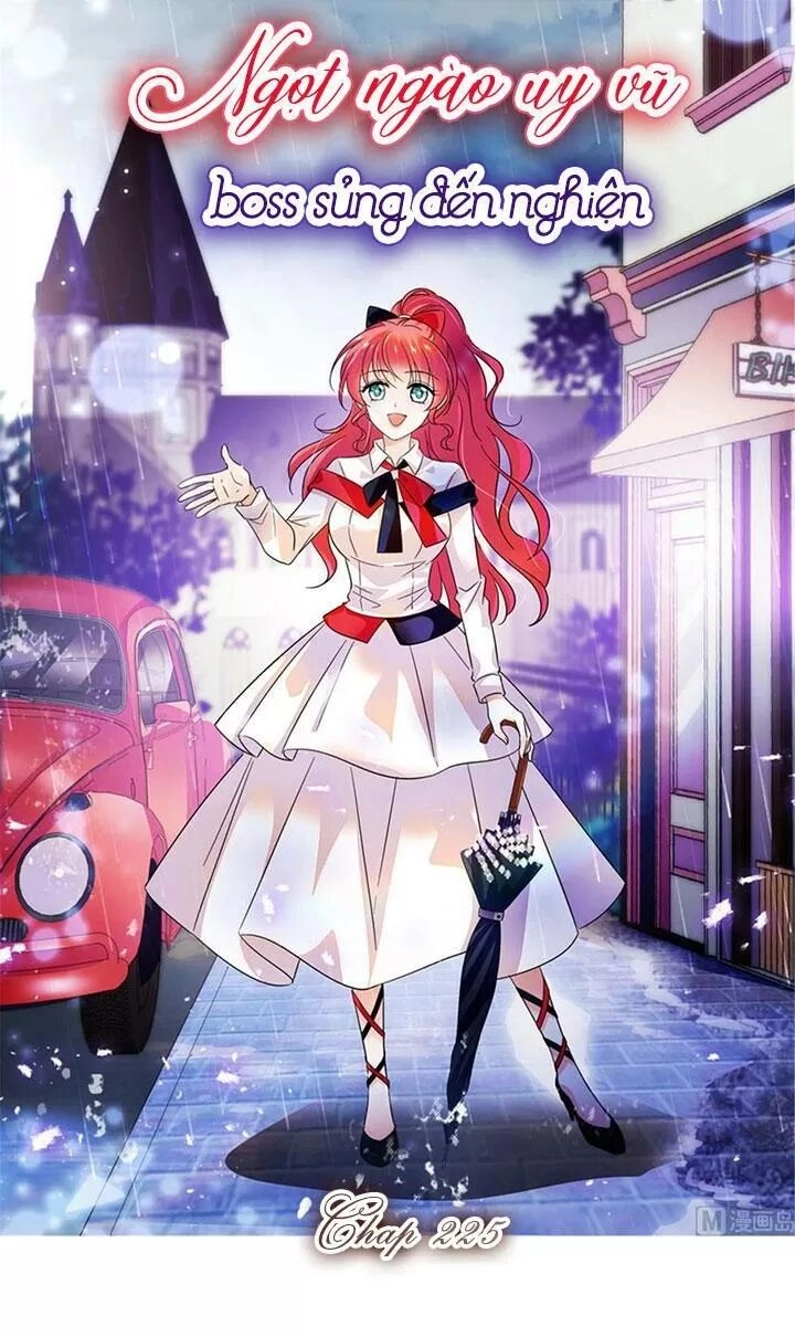 Ngọt Ngào Uy Vũ: Boss Sủng Đến Nghiện Chapter 224 - 1