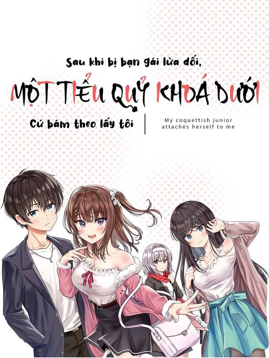 Sau Khi Bị Bạn Gái Lừa, Một Tiểu Quỷ Khoá Dưới Cứ Bám Theo Tôi. Chapter 1 - 4