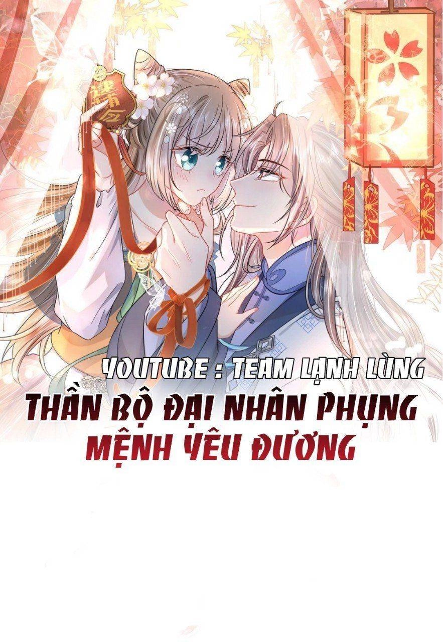 Thần Bộ Đại Nhân Phụng Mệnh Yêu Đương Chapter 4 - 1