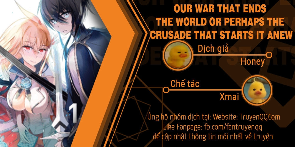 Our War That Ends The World, Or Perhaps The Crusade That Starts It Anew Chapter 6 - 1
