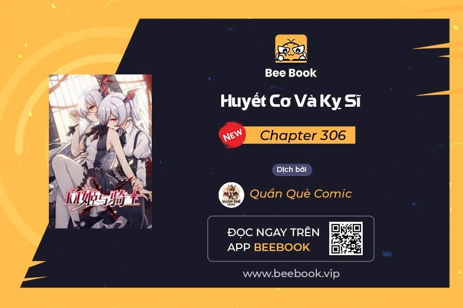 Huyết Cơ Và Kỵ Sĩ Chapter 306 - 1
