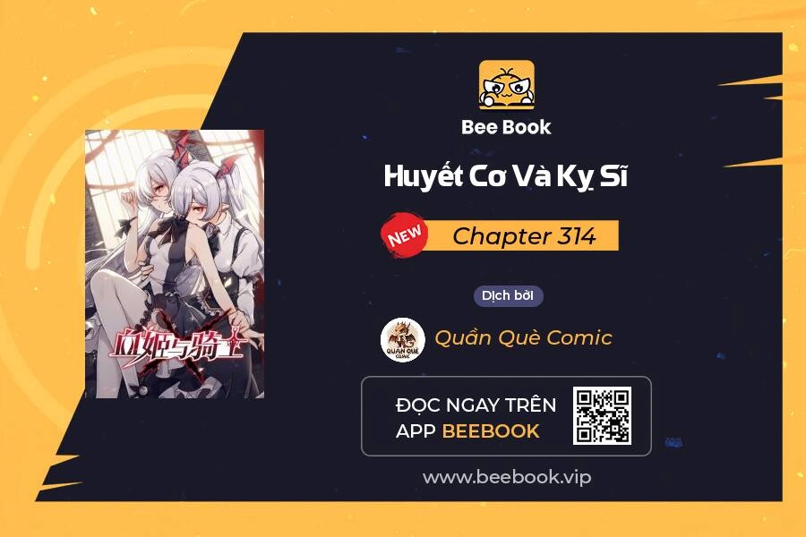 Huyết Cơ Và Kỵ Sĩ Chapter 314 - 1