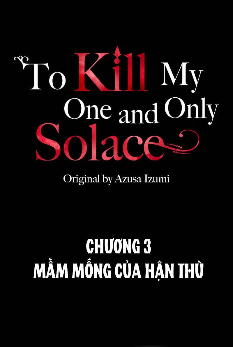 Giết Chết Niềm An Ủi Duy Nhất Của Ta Chapter 3.1 - 3