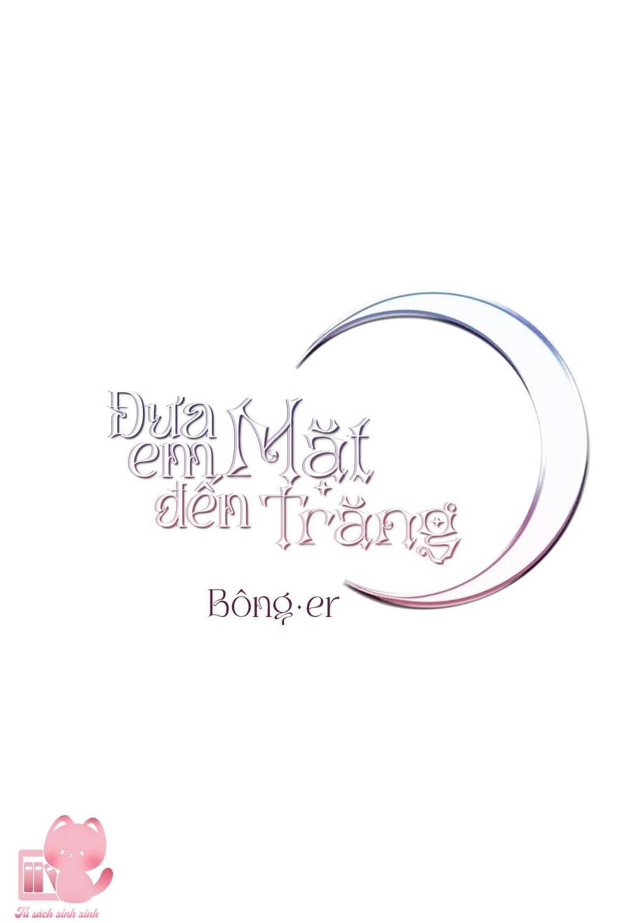 Đưa Em Đến Mặt Trăng Chapter 10 - 13