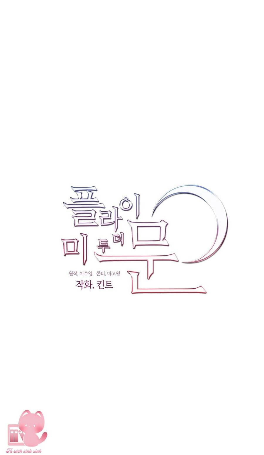 Đưa Em Đến Mặt Trăng Chapter 11 - 7