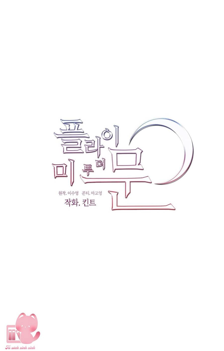 Đưa Em Đến Mặt Trăng Chapter 17 - 26