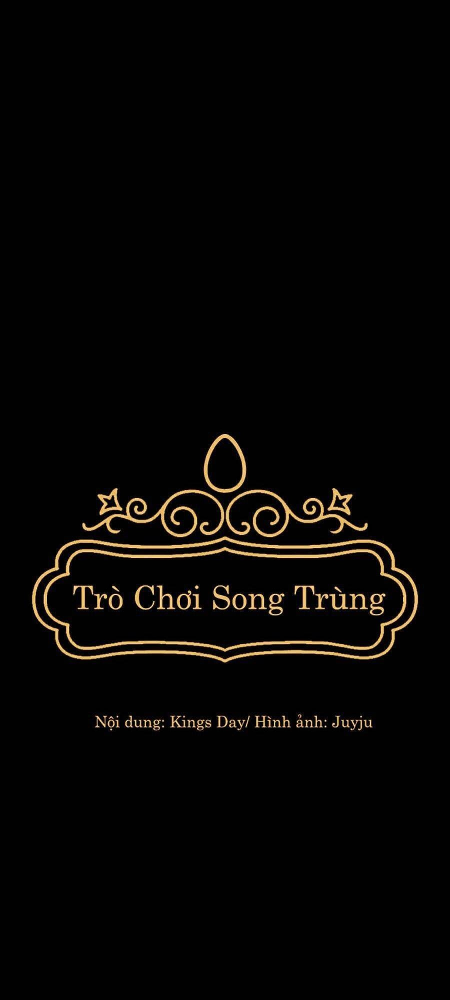 Trò Chơi Song Trùng Chapter 11 - 15
