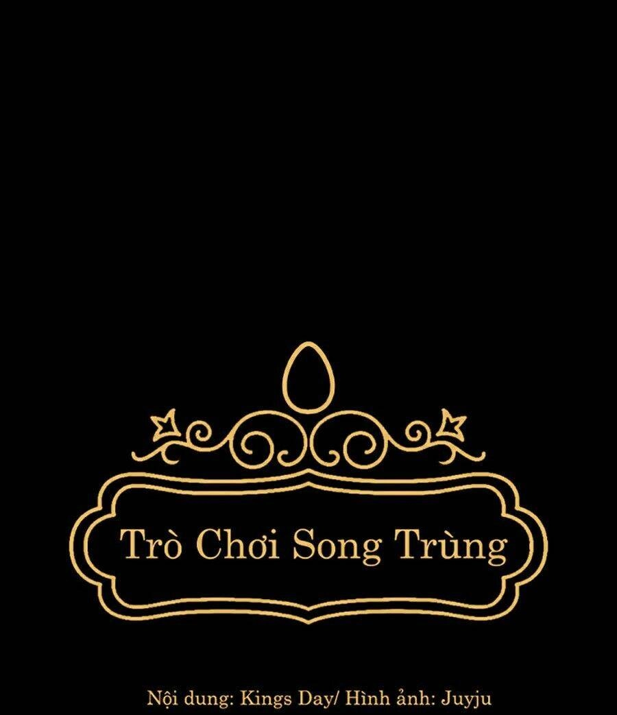 Trò Chơi Song Trùng Chapter 12 - 39