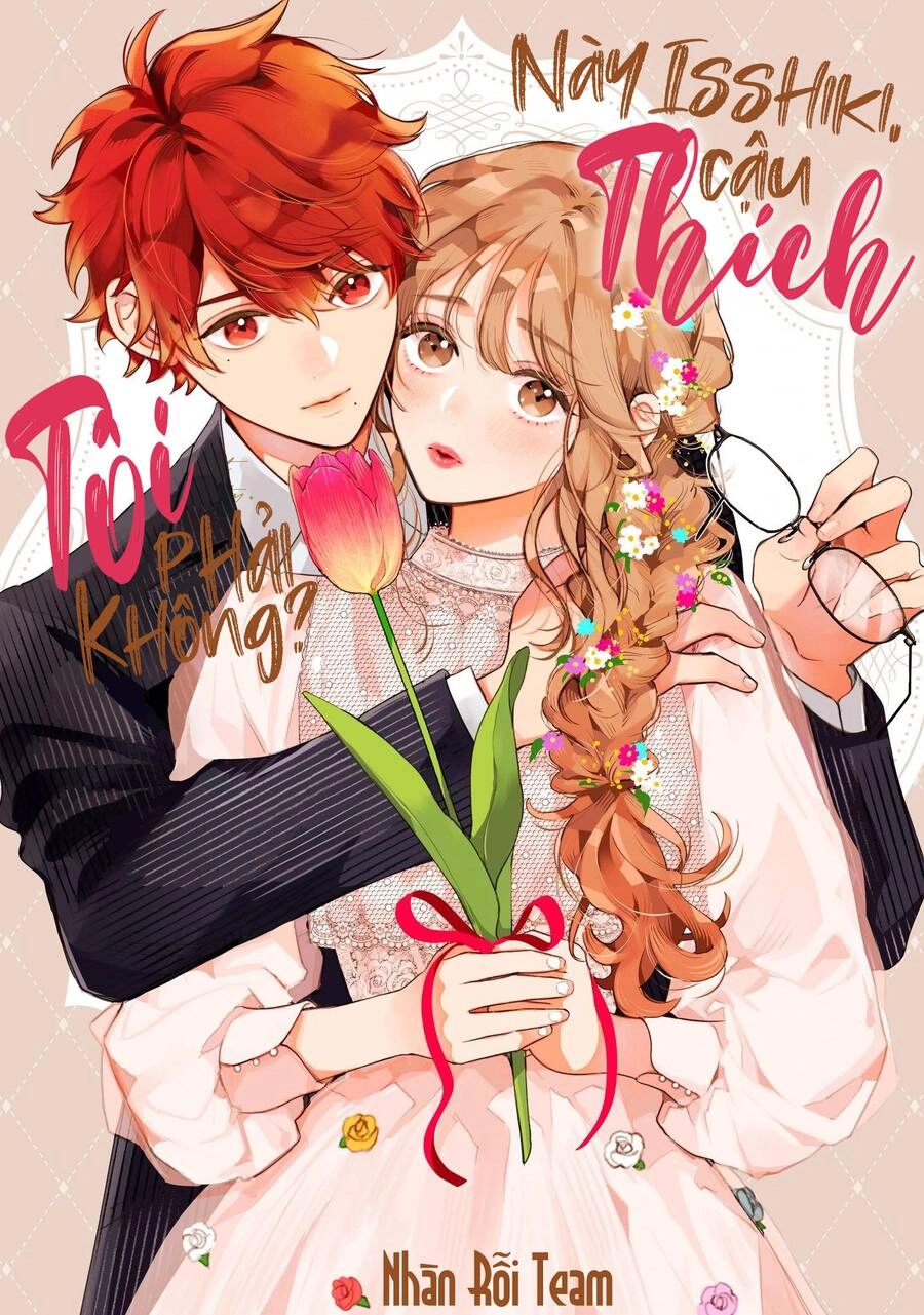 Này Isshiki, Cậu Thích Tôi Phải Không? Chapter 1 - 2