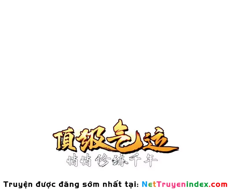 Đỉnh Cấp Khí Vận, Lặng Lẽ Tu Luyện Ngàn Năm Chapter 255 - 21