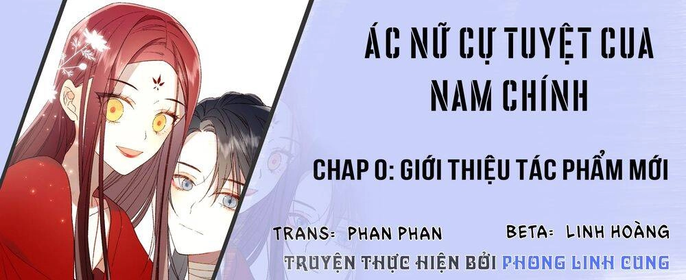 Ác Nữ Cự Tuyệt Cua Nam Chính Chapter 0 - 1