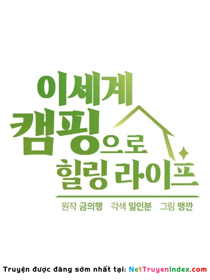 Chữa Lành Cuộc Sống Thông Qua Cắm Trại Ở Thế Giới Khác Chapter 101 - 21