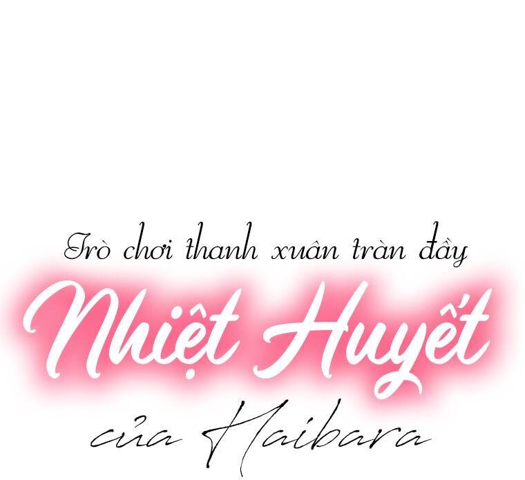Trò Chơi Thanh Xuân Tràn Đầy Nhiệt Huyết Của Haibara Chapter 1 - 1