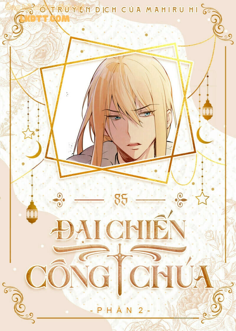 Đại Chiến Công Chúa Chapter 85 - 1