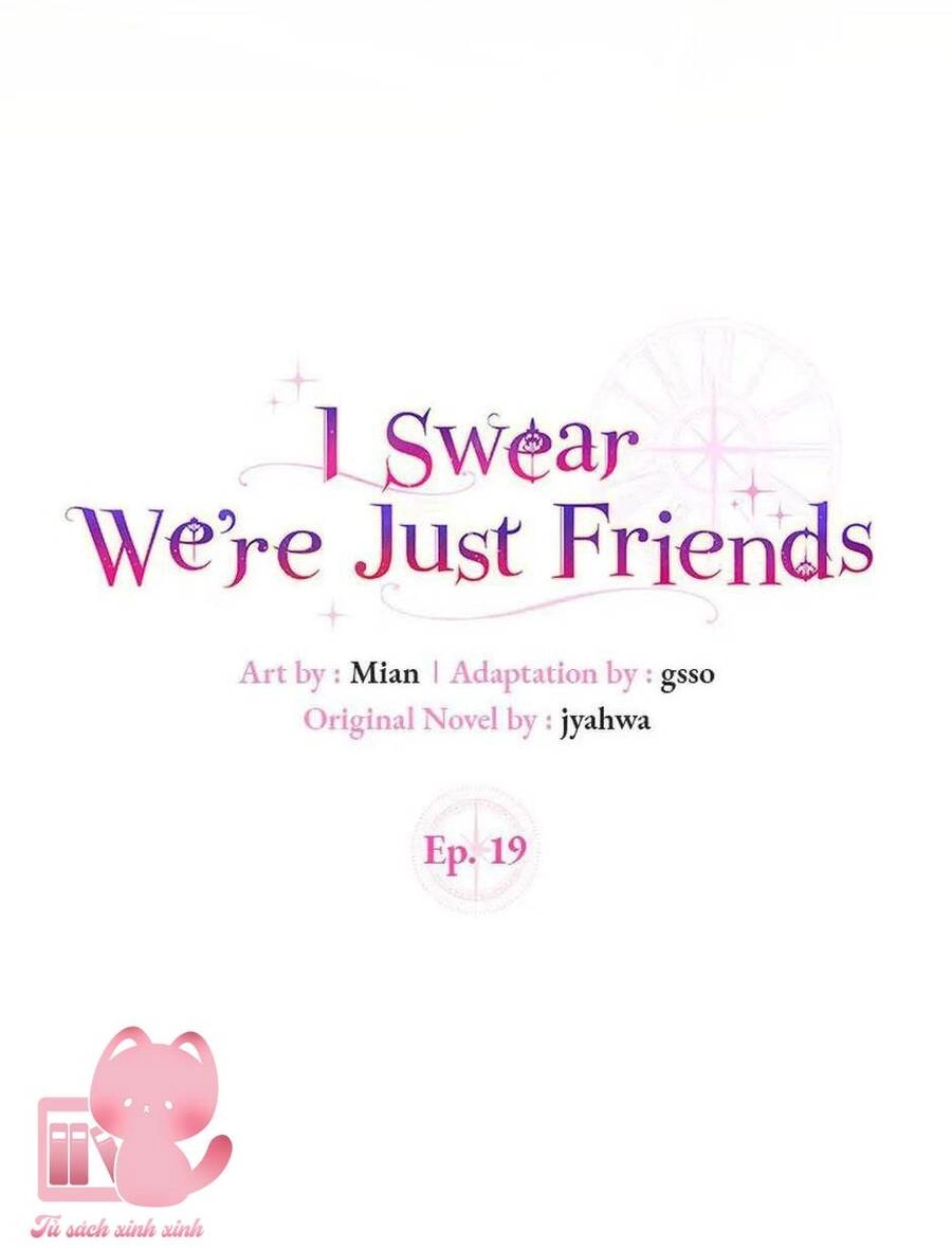 Tôi Thề Chúng Ta Chỉ Là Bạn Chapter 19 - 7