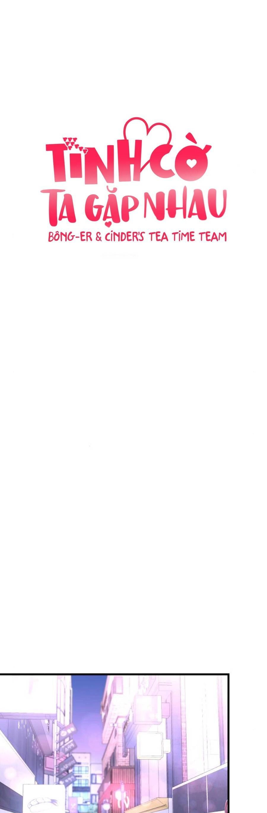 Tình Cờ Ta Gặp Nhau Chapter 12 - 22