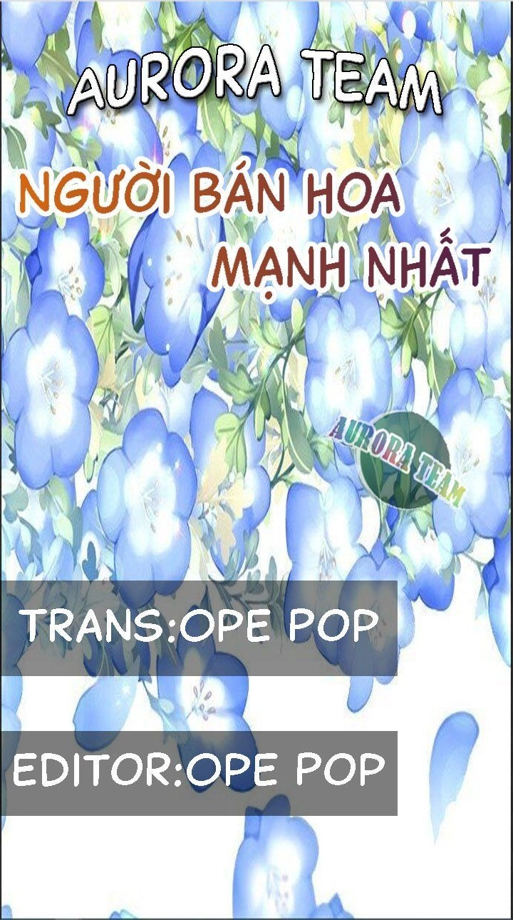 Người Bán Hoa Mạnh Nhất Chapter 1 - 1