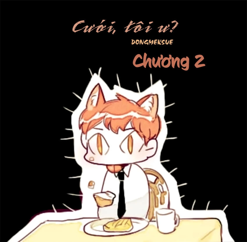 Cưới, Tôi Ư Chapter 2 - 3