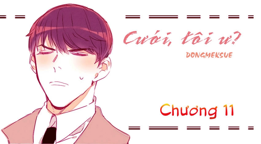 Cưới, Tôi Ư Chapter 11 - 3