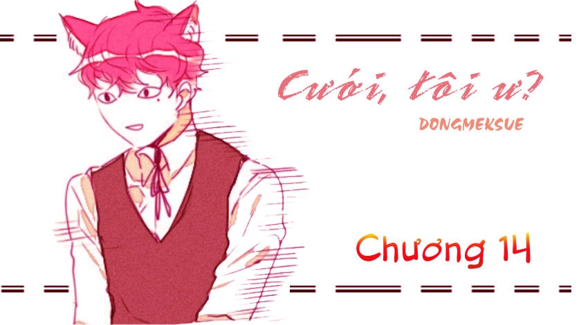 Cưới, Tôi Ư Chapter 14 - 3