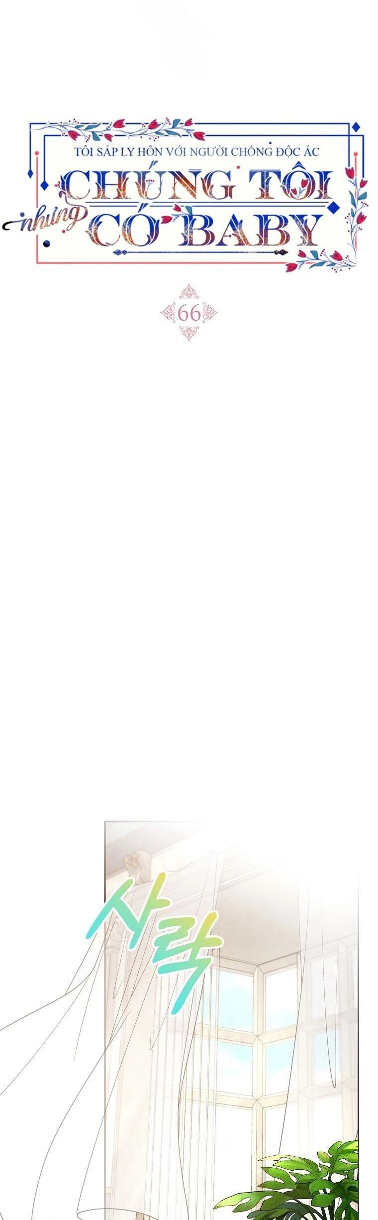 Tôi Sắp Ly Hôn Với Người Chồng Độc Ác, Nhưng Chúng Tôi Có Baby Chapter 66 - 18