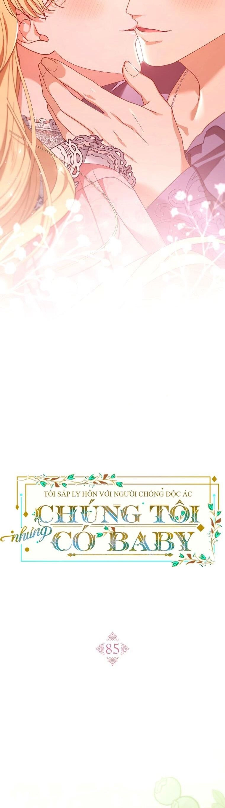 Tôi Sắp Ly Hôn Với Người Chồng Độc Ác, Nhưng Chúng Tôi Có Baby Chapter 85 - 22