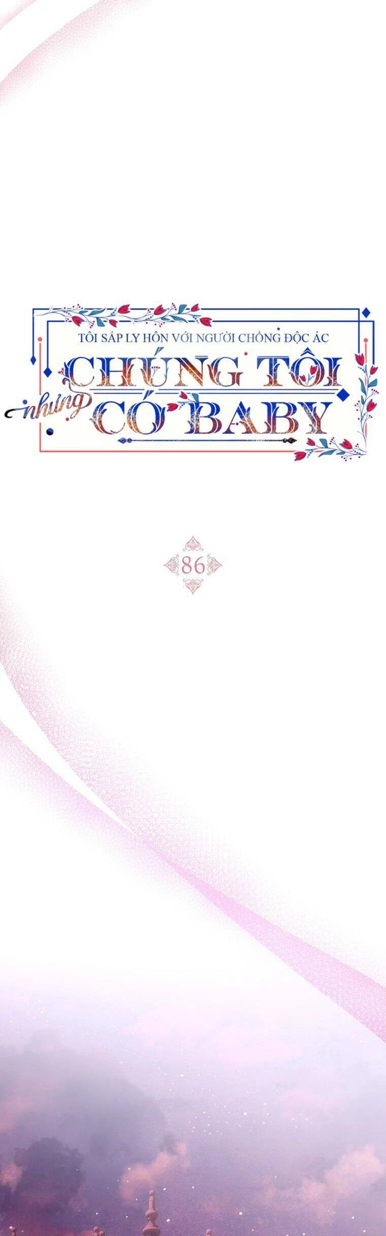 Tôi Sắp Ly Hôn Với Người Chồng Độc Ác, Nhưng Chúng Tôi Có Baby Chapter 86 - 43