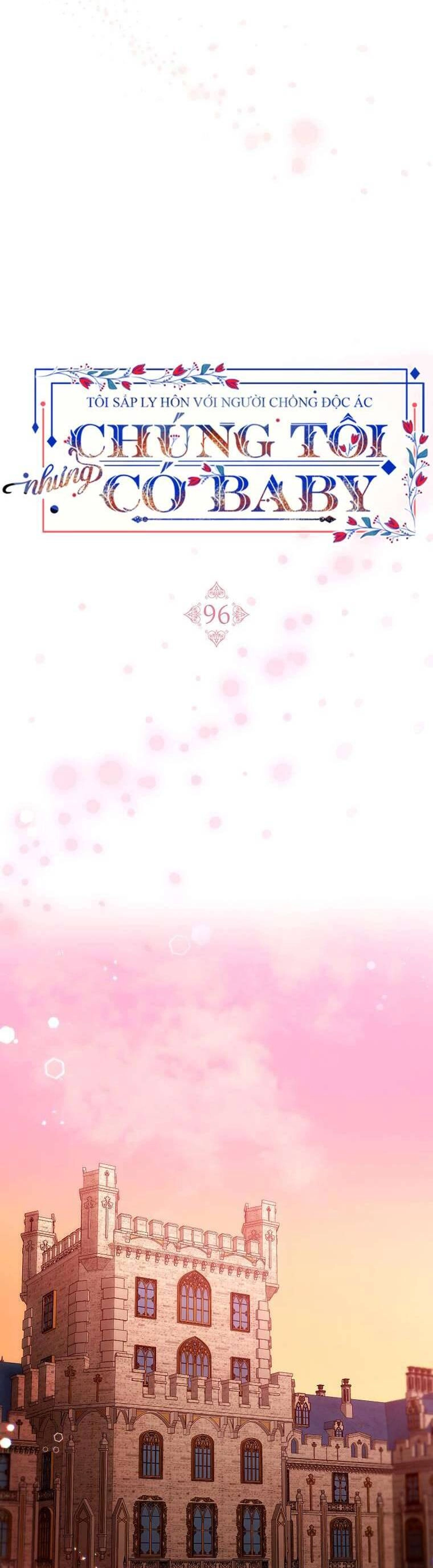 Tôi Sắp Ly Hôn Với Người Chồng Độc Ác, Nhưng Chúng Tôi Có Baby Chapter 96 - 12