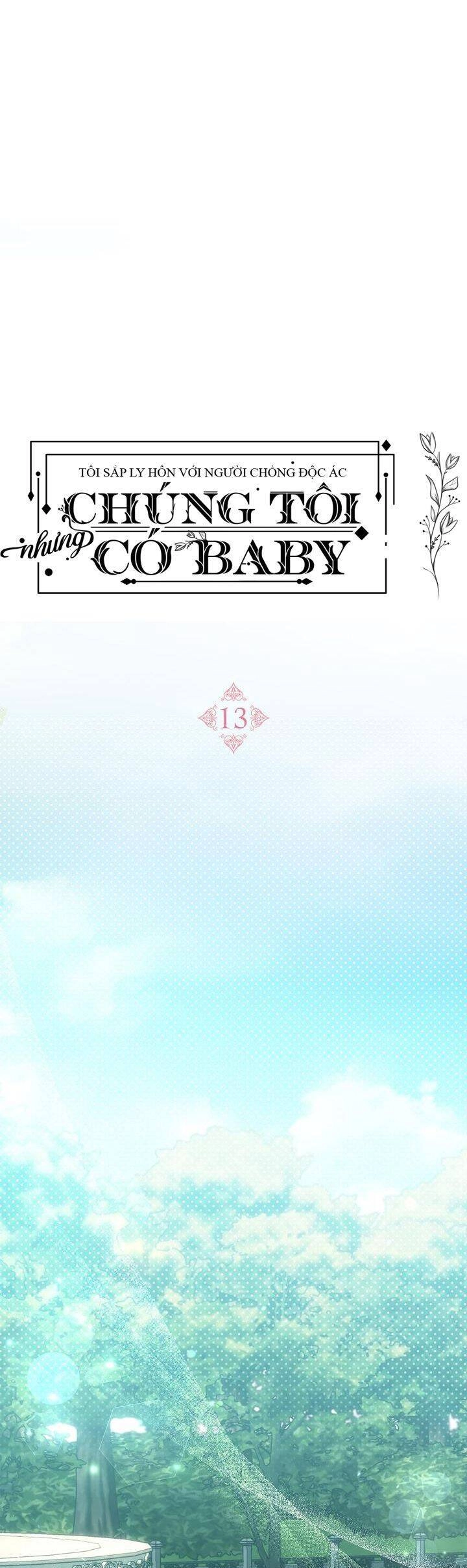 Tôi Sắp Ly Hôn Với Người Chồng Độc Ác, Nhưng Chúng Tôi Có Baby Chapter 13 - 22