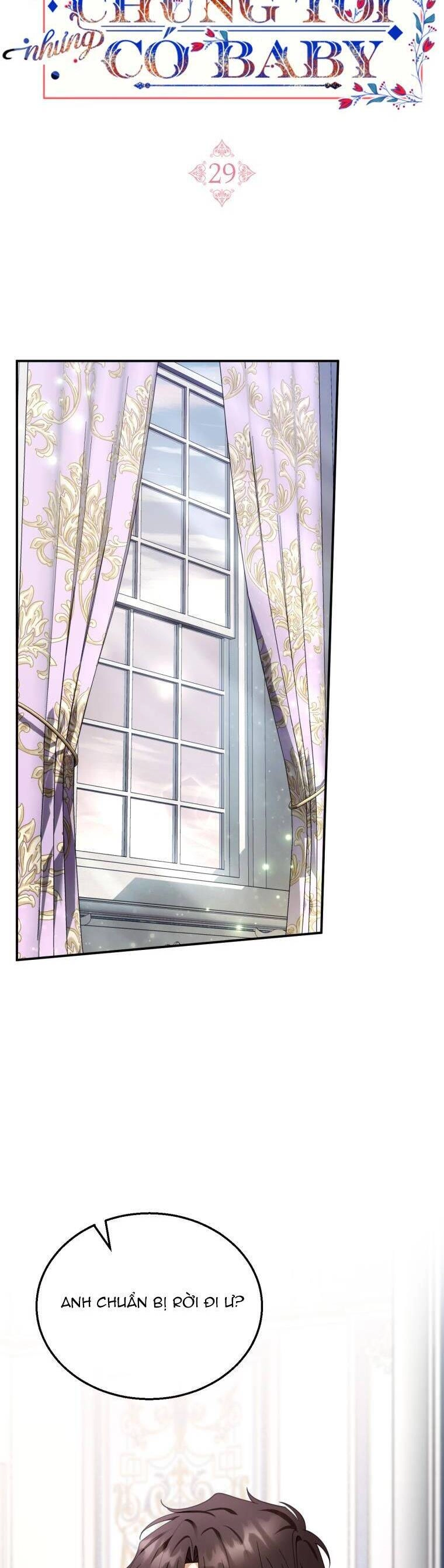 Tôi Sắp Ly Hôn Với Người Chồng Độc Ác, Nhưng Chúng Tôi Có Baby Chapter 29 - 31