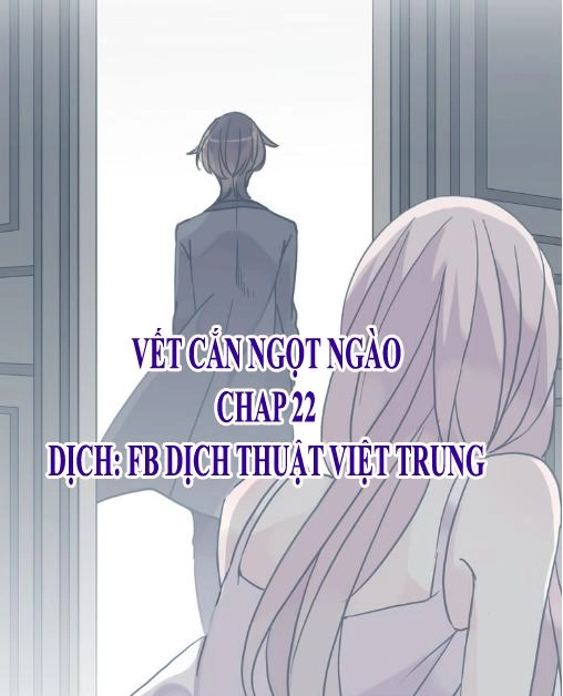 Vết Cắn Ngọt Ngào Chapter 22 - 1