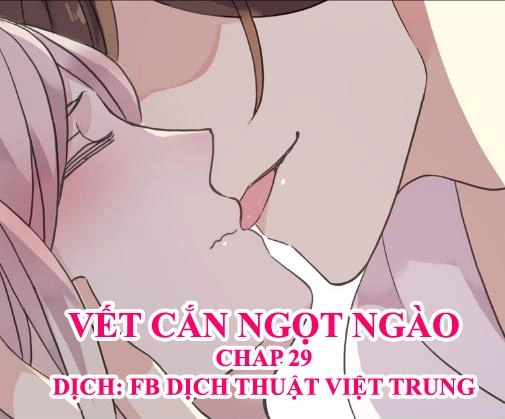 Vết Cắn Ngọt Ngào Chapter 29 - 4