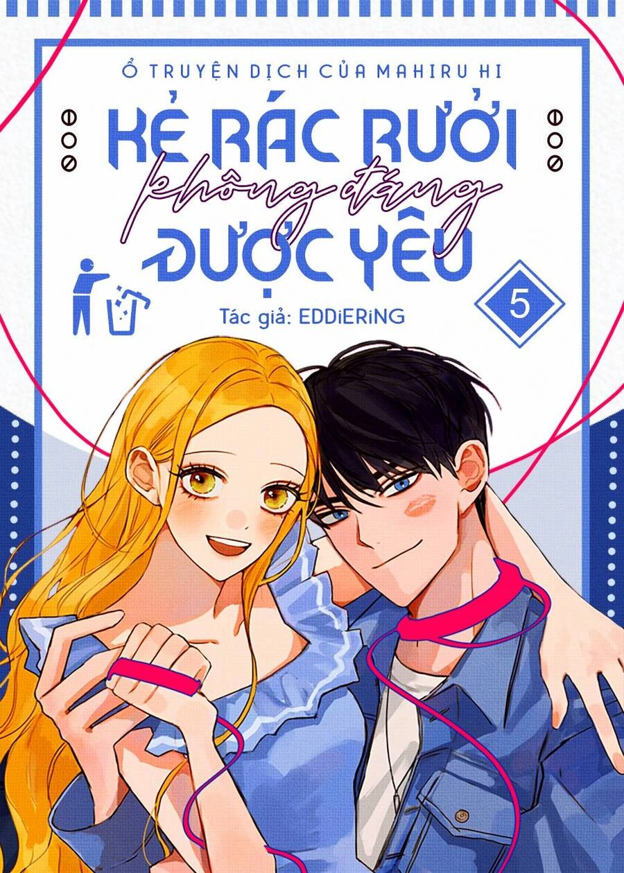 Kẻ Rác Rưởi Không Đáng Được Yêu Chapter 5 - 1