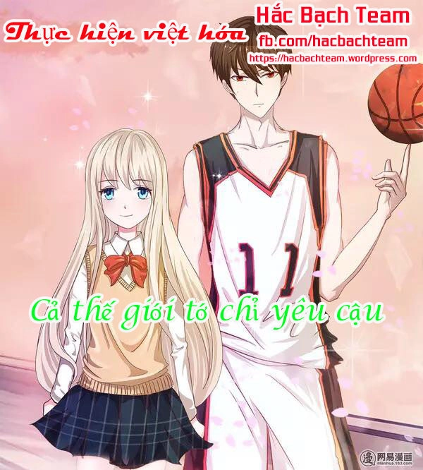 Cả Thế Giới Tớ Chỉ Yêu Cậu Chapter 8 - 2