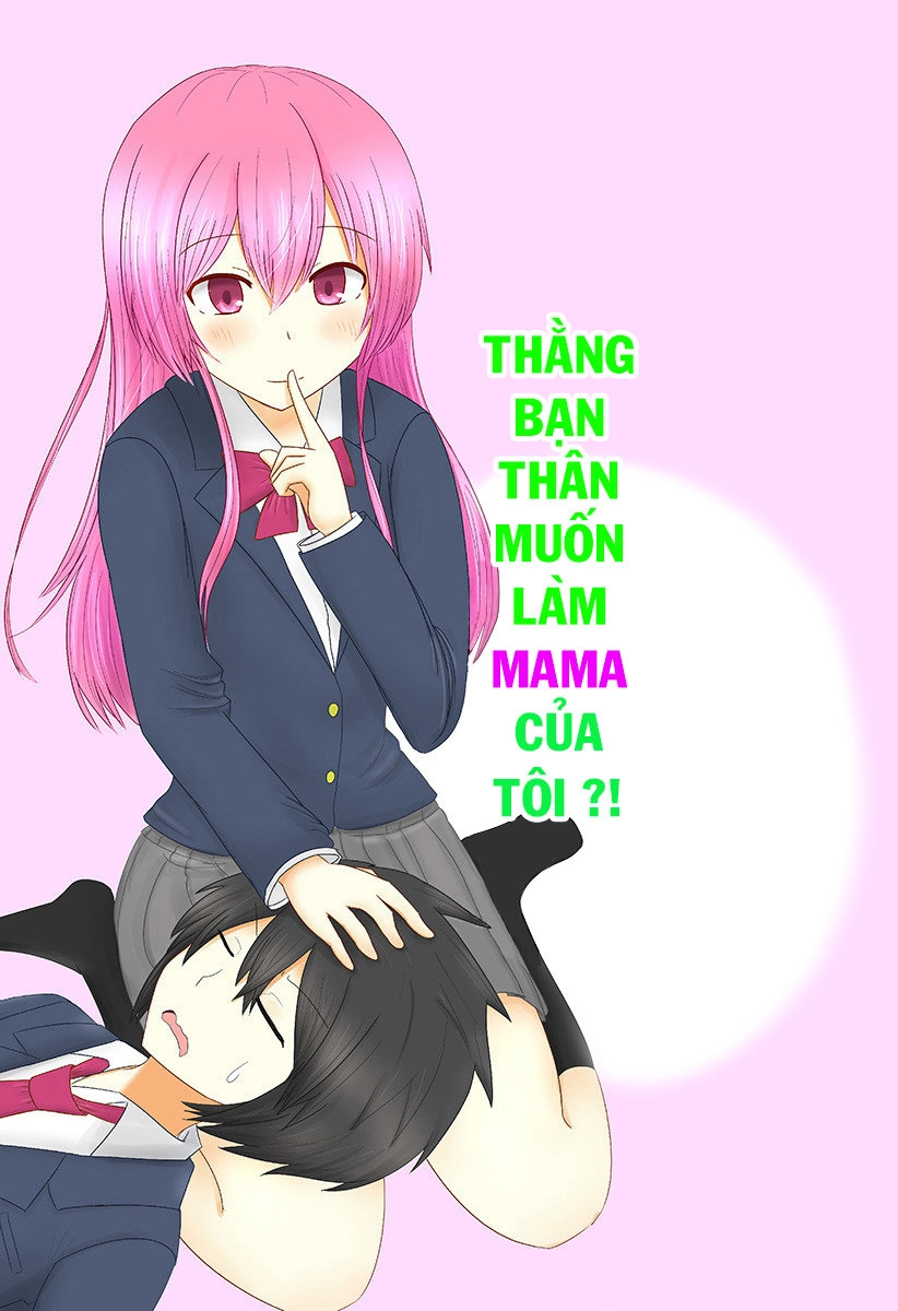 Thằng Bạn Thân Muốn Thành Mama Của Tôi Chapter 1 - 4