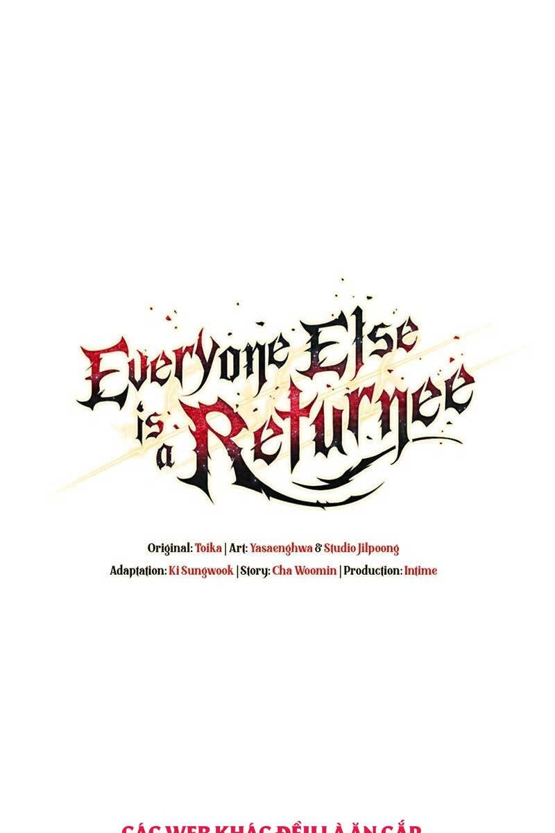 Trừ Tôi Tất Cả Đều Là Quy Hồi Giả Chapter 45 - 71