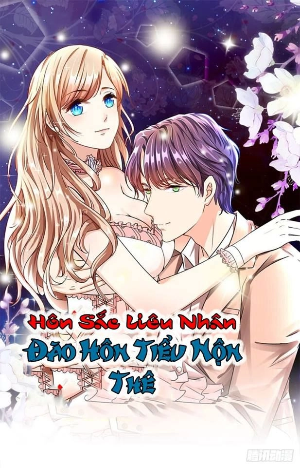Hôn Sắc Liêu Nhân: Đào Hôn Tiểu Nộn Thê Chapter 9 - 1