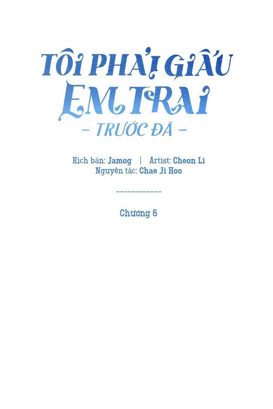 Tôi Phải Giấu Em Trai Trước Đã Chapter 6 - 16