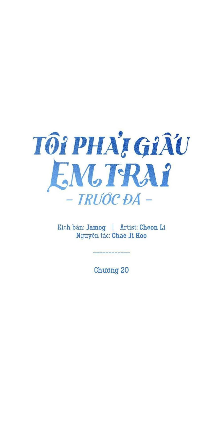 Tôi Phải Giấu Em Trai Trước Đã Chapter 20 - 22
