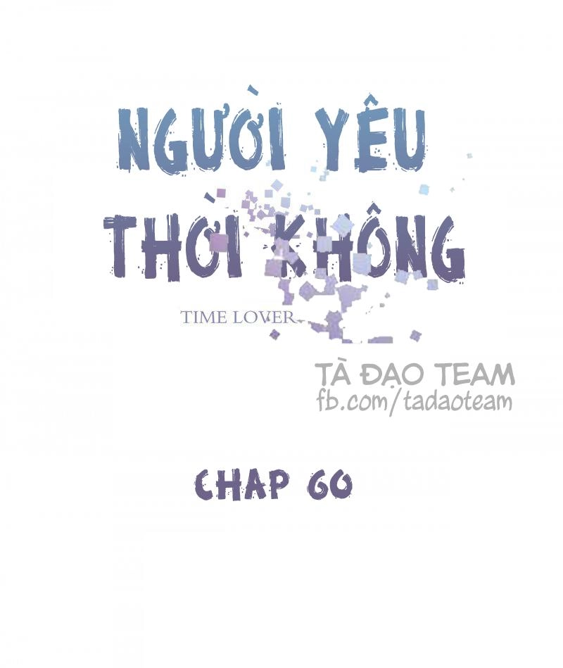 Người Yêu Thời Không Chapter 60 - 2