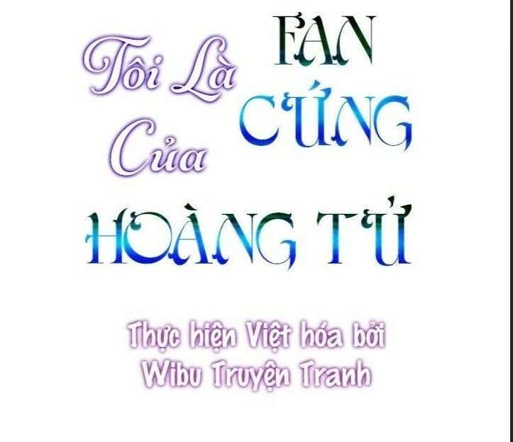 Tôi Là Fan Cứng Của Hoàng Tử Chapter 23 - 2