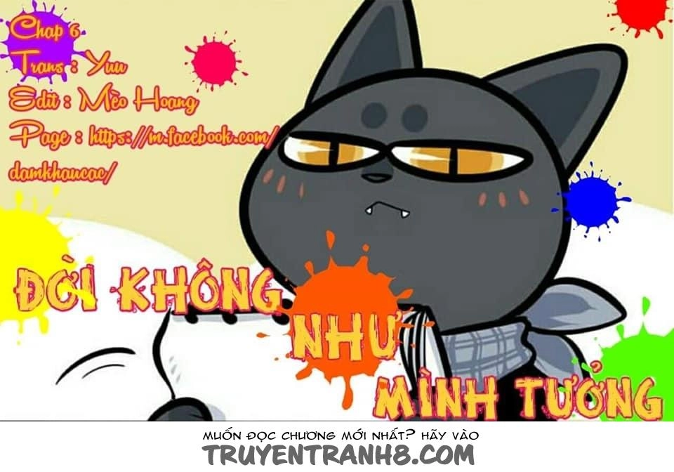 Đời Không Như Mình Tưởng Chapter 6 - 1