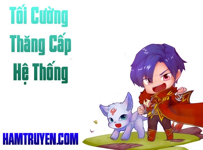 Tối Cường Thăng Cấp Hệ Thống Chapter 1 - 2