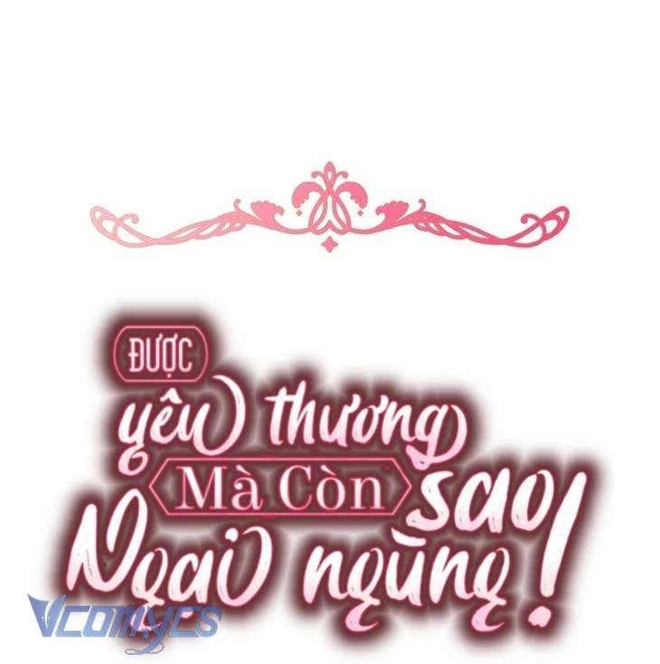 Được Yêu Thương Mà Còn Ngại Ngùng Sao! Chapter 109 - 53