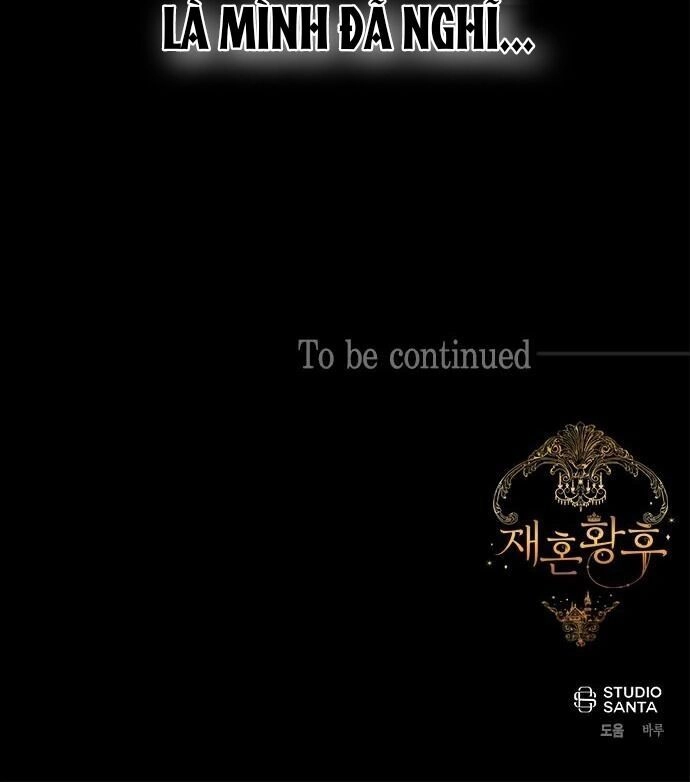 Hoàng Hậu Tái Hôn Chapter 64 - 84