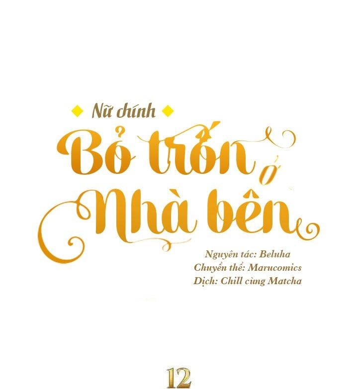 Nữ Chính Bỏ Trốn Ở Nhà Bên Chapter 12 - 11