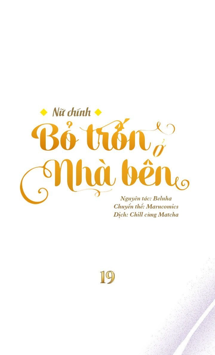 Nữ Chính Bỏ Trốn Ở Nhà Bên Chapter 19 - 13