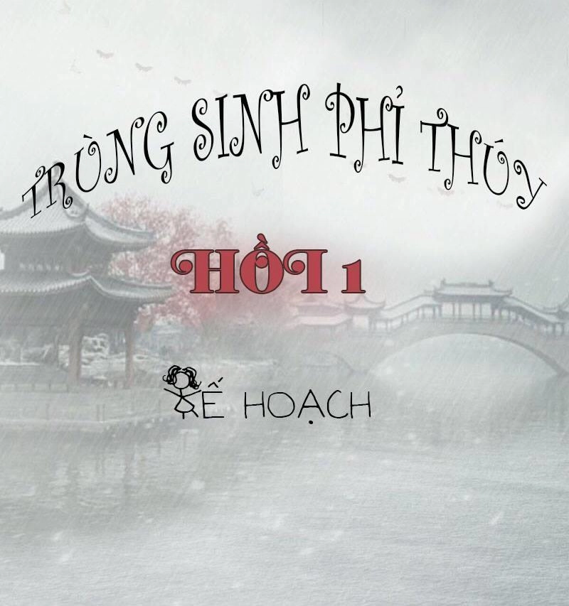 Trùng Sinh Phỉ Thuý Chapter 1 - 6