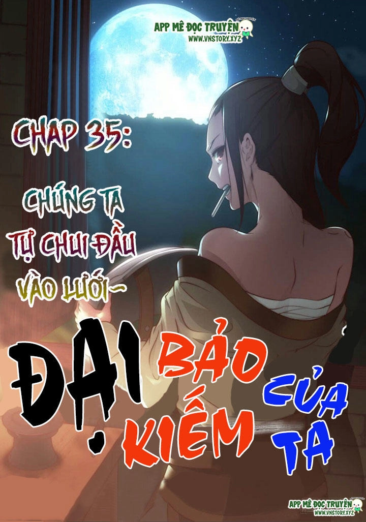 Đại Bảo Kiếm Của Ta Chapter 35 - 1