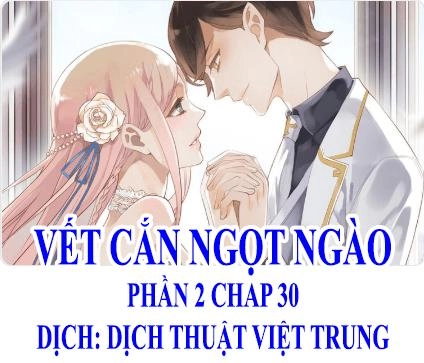 Vết Cắn Ngọt Ngào 2 Chapter 31 - 1